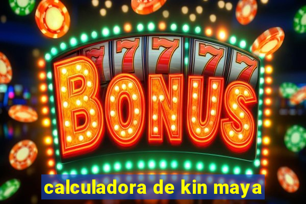 calculadora de kin maya